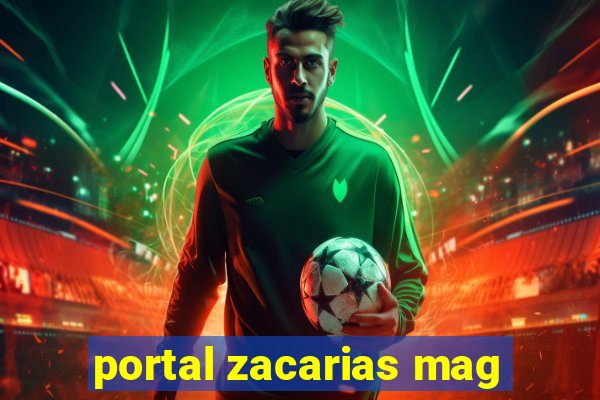 portal zacarias mag